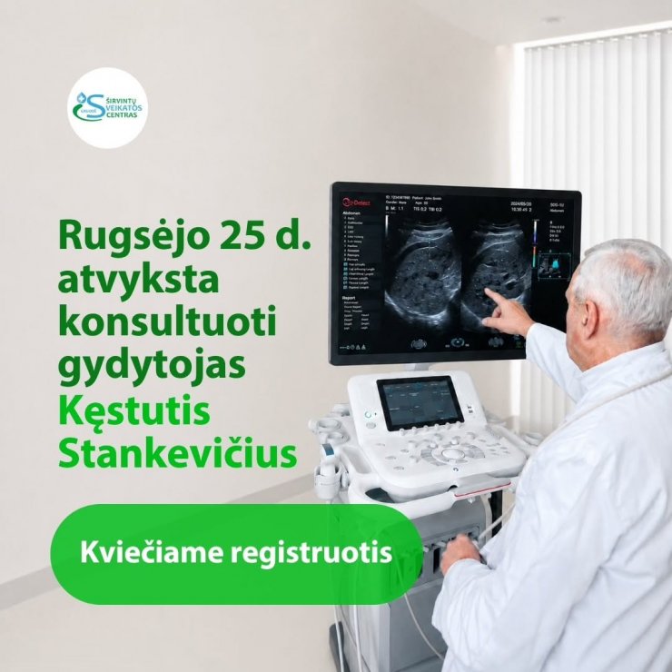 Rugsėjo 25 d. atvyksta konsultuoti gydytojas echoskopuotojas Kęstutis Stankevičius